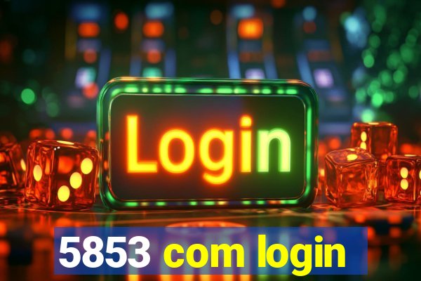 5853 com login